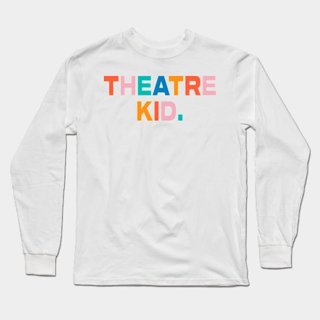 Colleen Ballinger Merch Theater Kid Long Sleeve T-Shirt by L-Ison